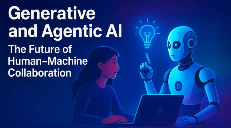 Generative And Agentic AI